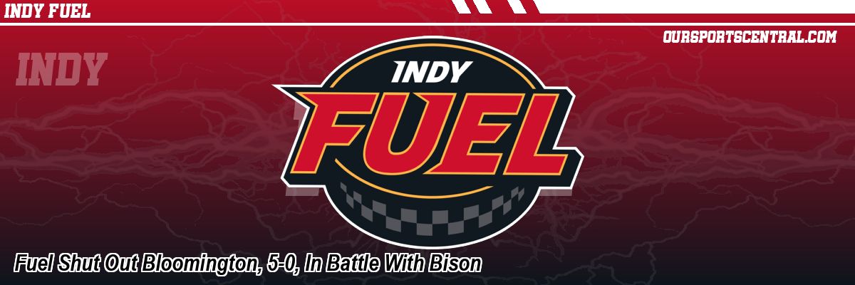 Fuel Shut Out Bloomington, 5-0, In Battle With Bison