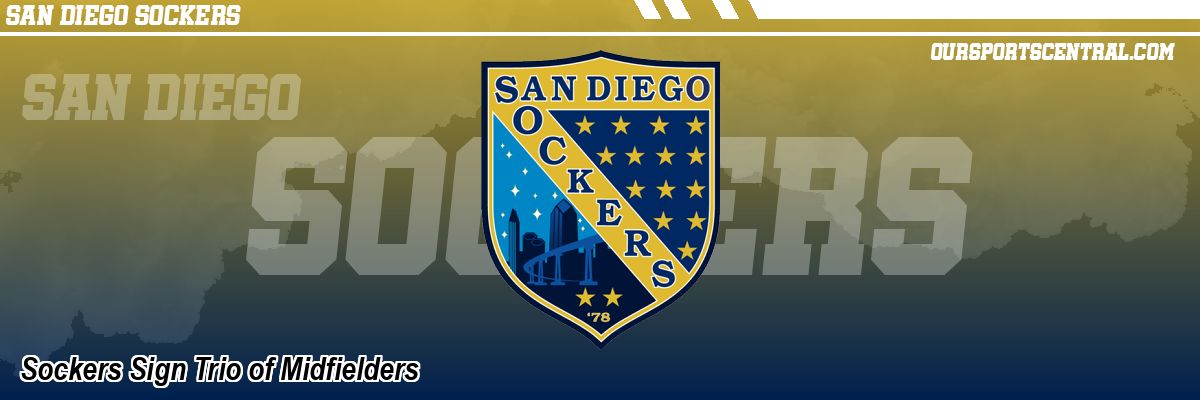 Sockers Sign Trio of Midfielders