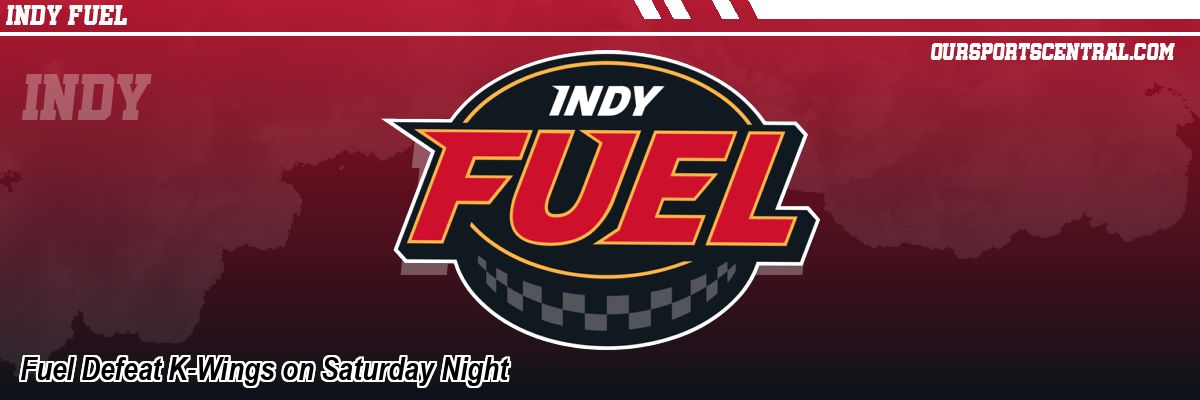 Fuel Defeat K-Wings on Saturday Night