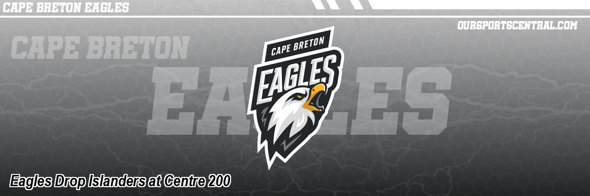 Eagles Drop Islanders at Centre 200