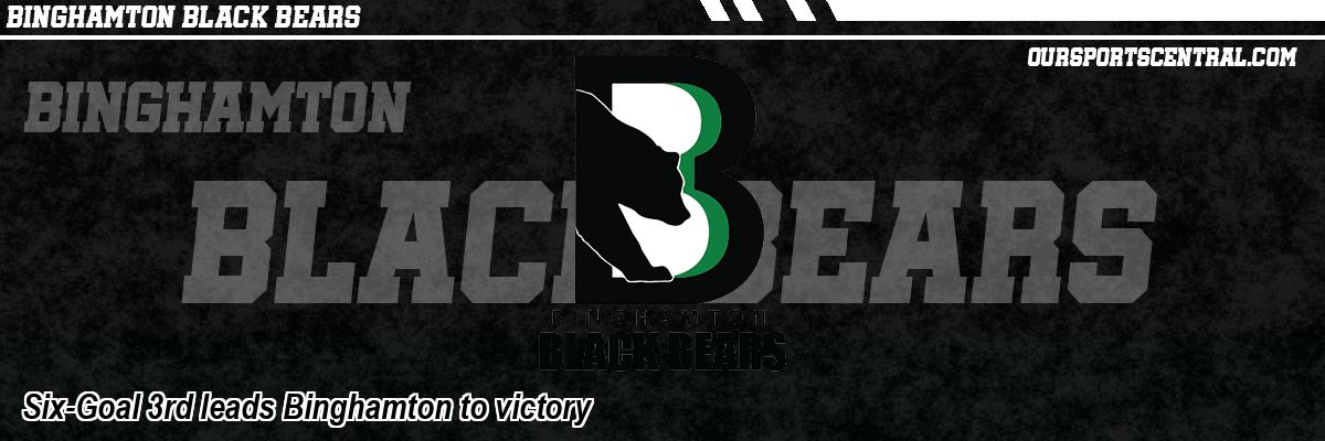 Six-Goal 3rd leads Binghamton to victory