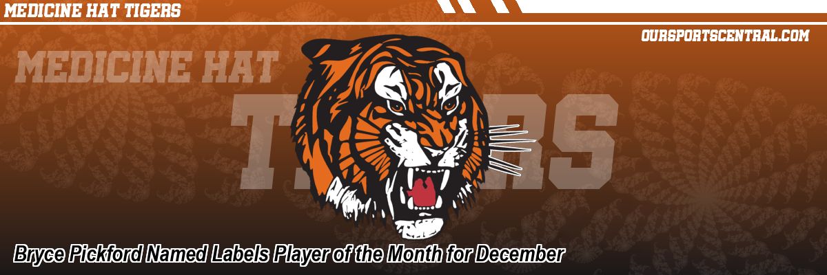 Bryce Pickford Named Labels Player of the Month for December