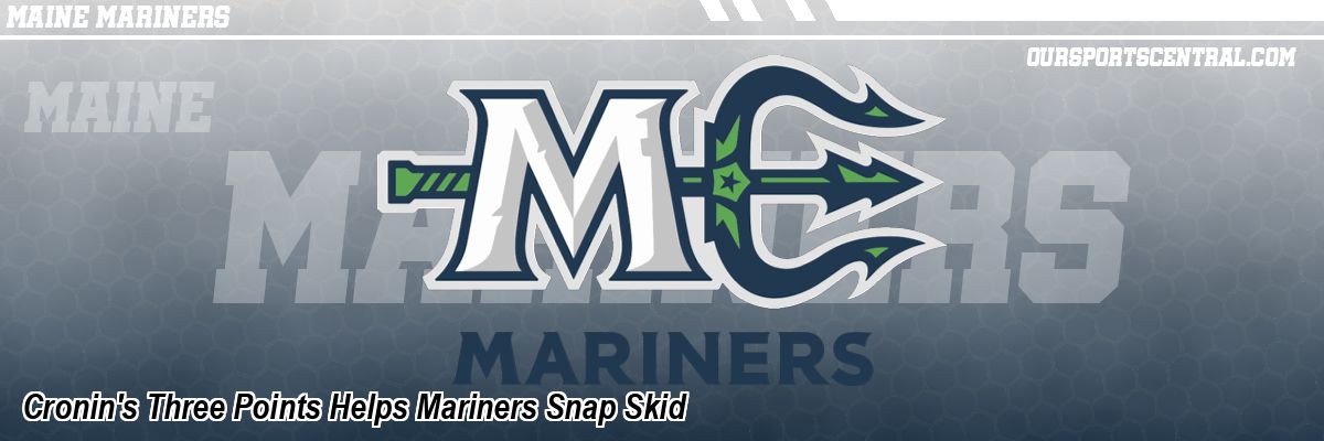 Cronin's Three Points Helps Mariners Snap Skid