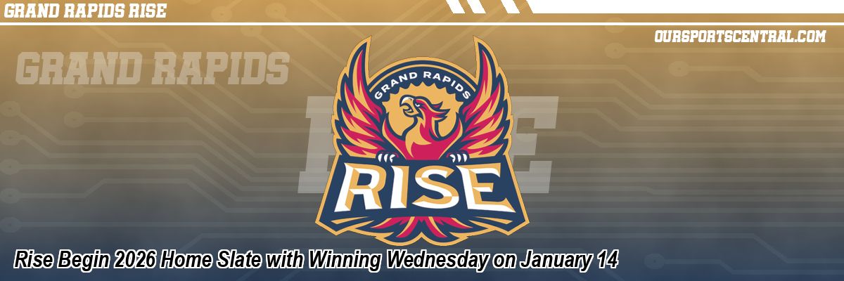 Rise Begin 2026 Home Slate with Winning Wednesday on January 14