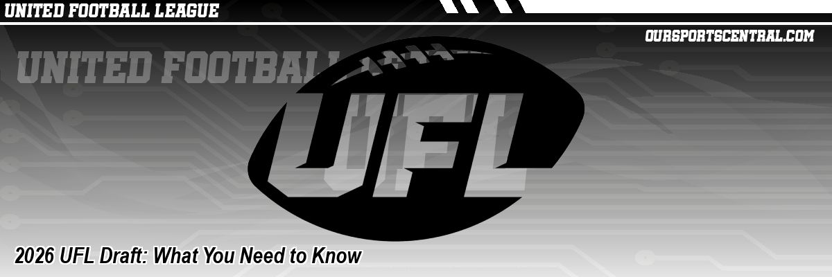 2026 UFL Draft: What You Need to Know
