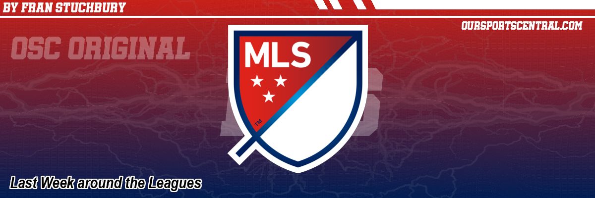 Last Week around the Leagues