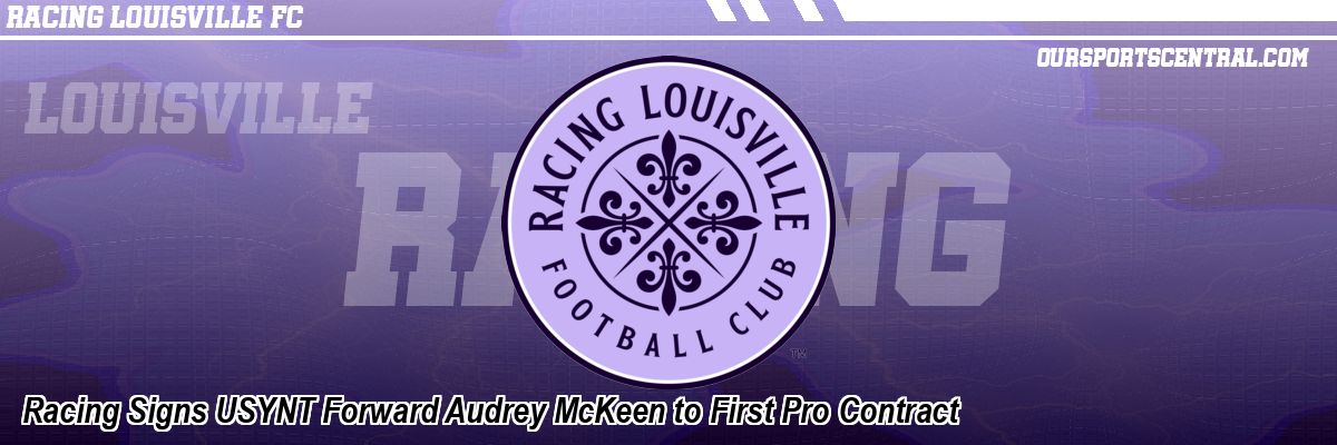 Racing Signs USYNT Forward Audrey McKeen to First Pro Contract