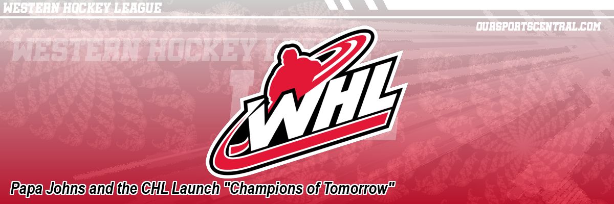 Papa Johns and the CHL Launch 