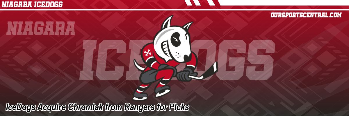 IceDogs Acquire Chromiak from Rangers for Picks