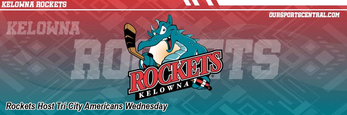 Rockets Host Tri-City Americans Wednesday