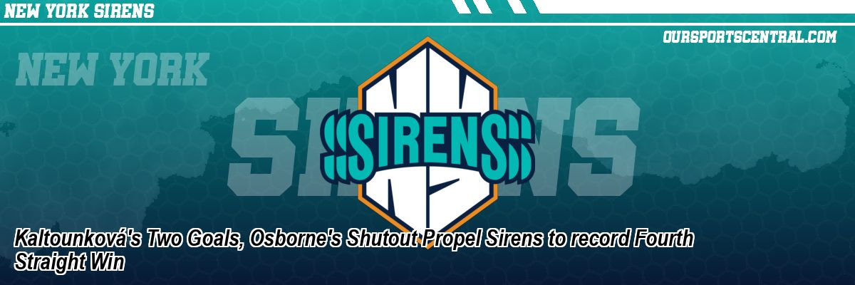 Kaltounková's Two Goals, Osborne's Shutout Propel Sirens to record Fourth Straight Win