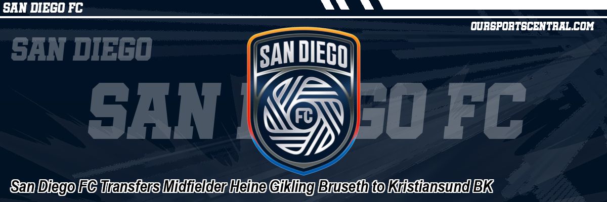 San Diego FC Transfers Midfielder Heine Gikling Bruseth to Kristiansund BK