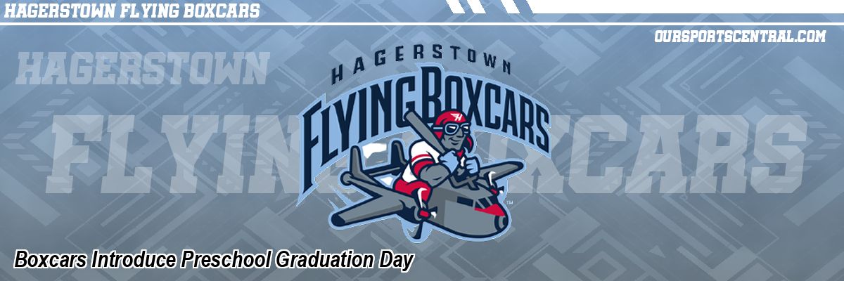 Boxcars Introduce Preschool Graduation Day