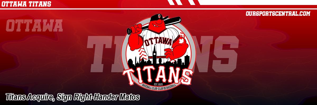 Titans Acquire, Sign Right-Hander Matos