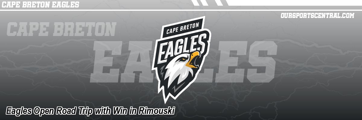 Eagles Open Road Trip with Win in Rimouski