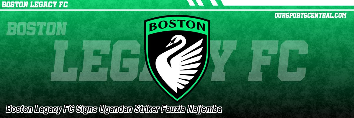 Boston Legacy FC Signs Ugandan Striker Fauzia Najjemba