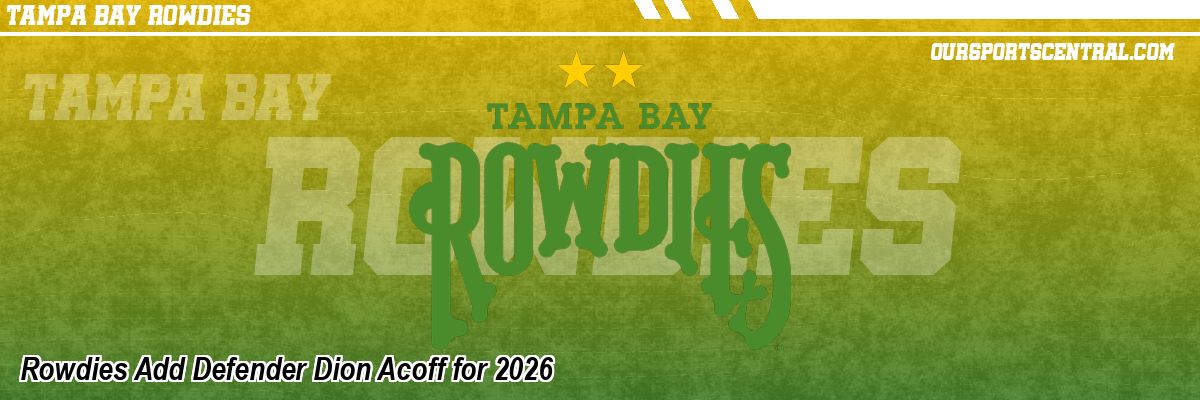Rowdies Add Defender Dion Acoff for 2026