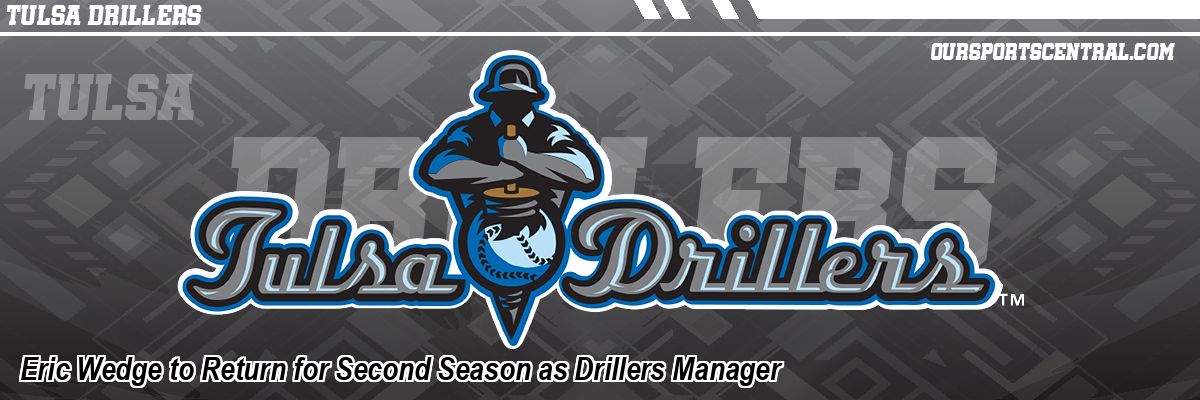Eric Wedge to Return for Second Season as Drillers Manager
