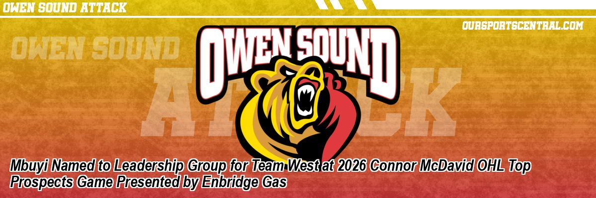 Mbuyi Named to Leadership Group for Team West at 2026 Connor McDavid OHL Top Prospects Game Presented by Enbridge Gas