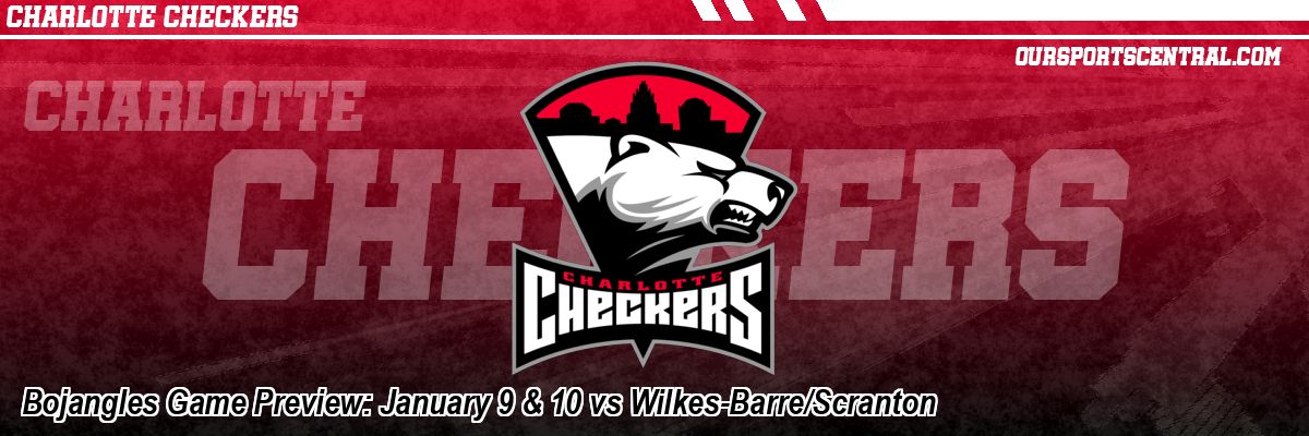 Bojangles Game Preview: January 9 & 10 vs Wilkes-Barre/Scranton
