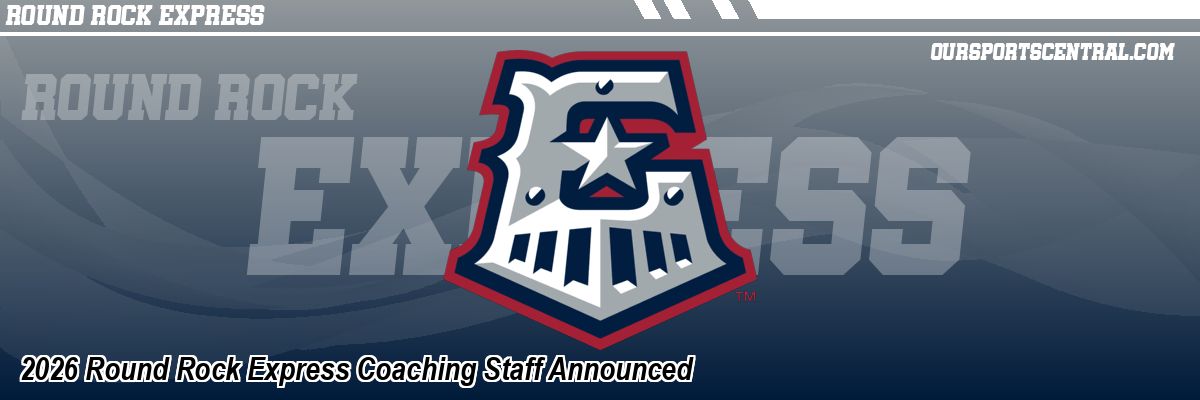 2026 Round Rock Express Coaching Staff Announced