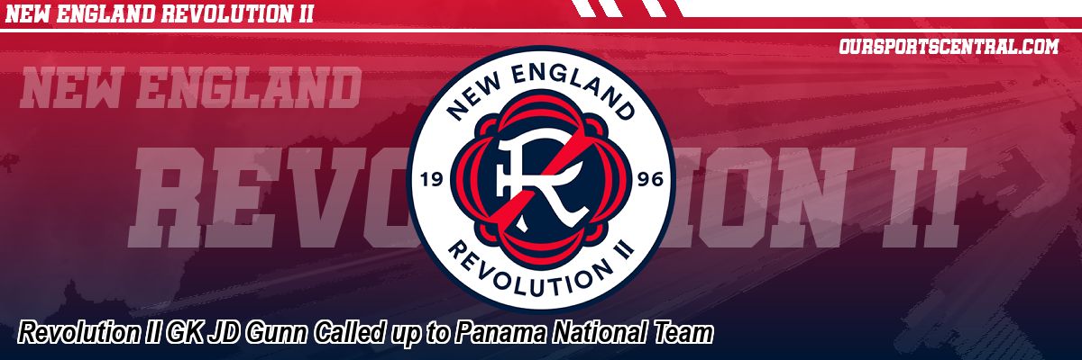 Revolution II GK JD Gunn Called up to Panama National Team