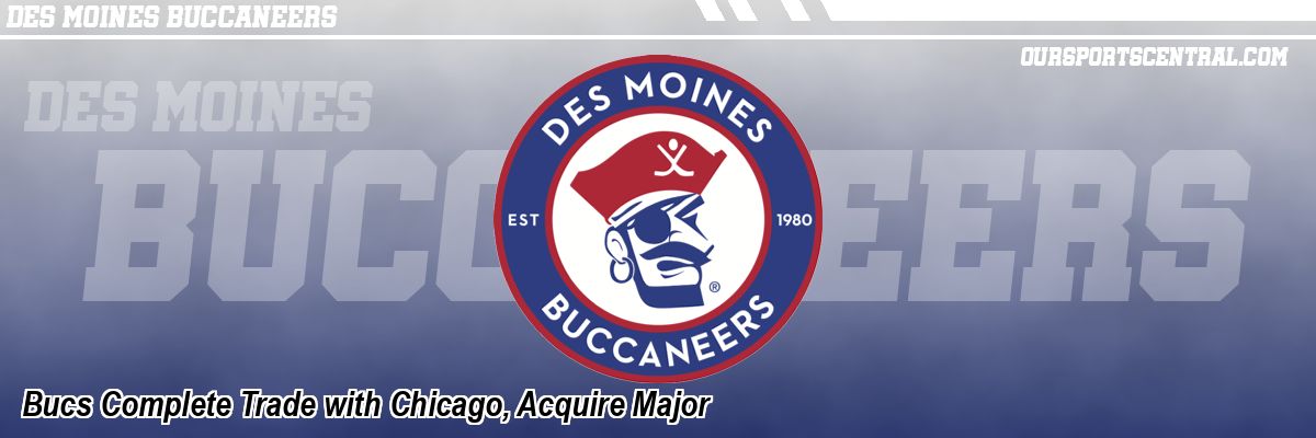 Bucs Complete Trade with Chicago, Acquire Major