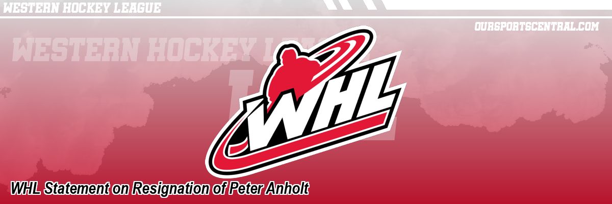 WHL Statement on Resignation of Peter Anholt