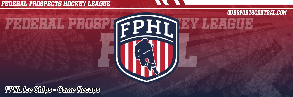 FPHL Ice Chips - Game Recaps