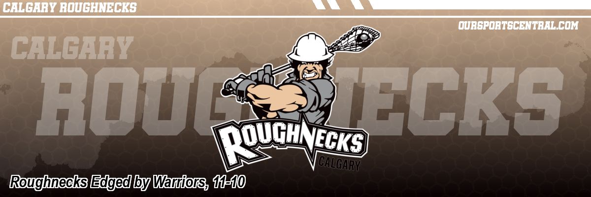 Roughnecks Edged by Warriors, 11-10