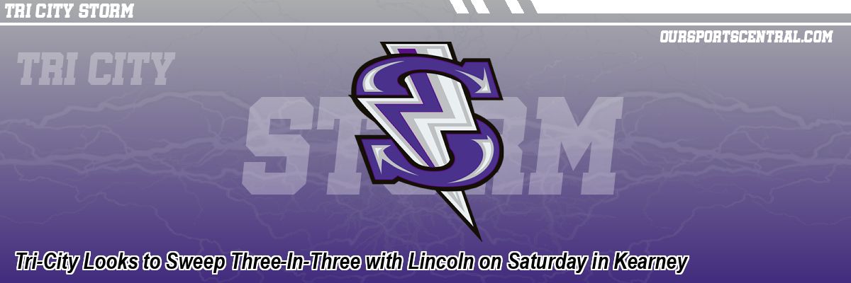 Tri-City Looks to Sweep Three-In-Three with Lincoln on Saturday in Kearney