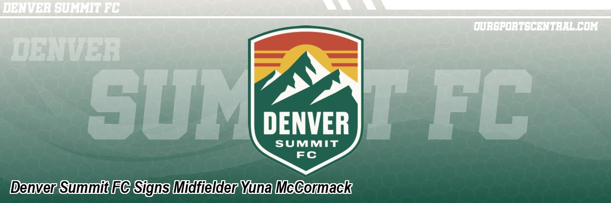 Denver Summit FC Signs Midfielder Yuna McCormack