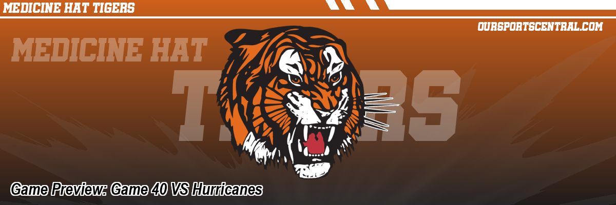 Game Preview: Game 40 VS Hurricanes