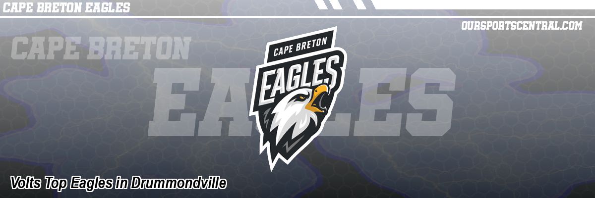 Volts Top Eagles in Drummondville