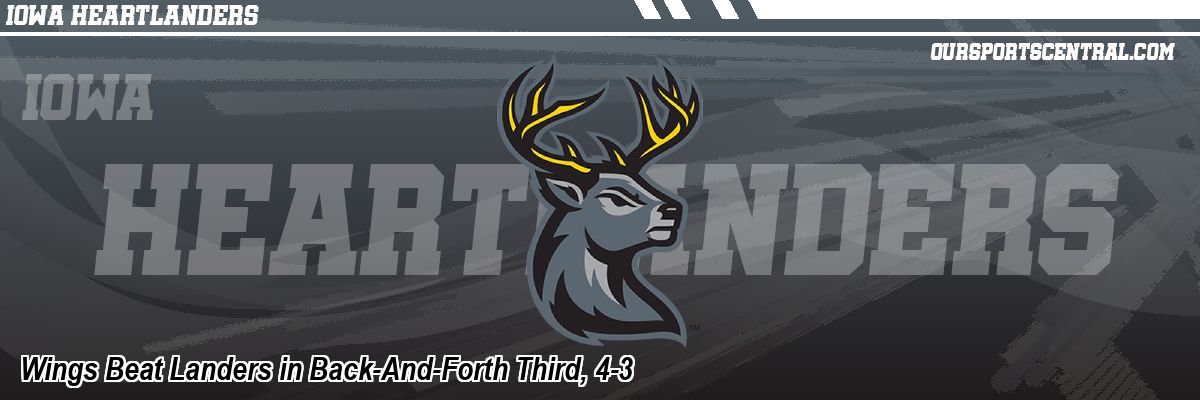 Wings Beat Landers in Back-And-Forth Third, 4-3