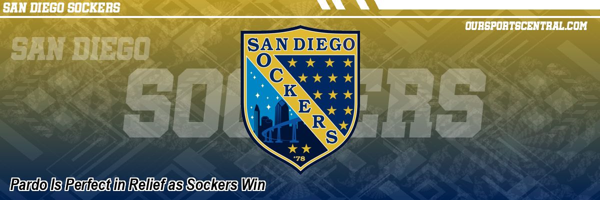 Pardo Is Perfect in Relief as Sockers Win