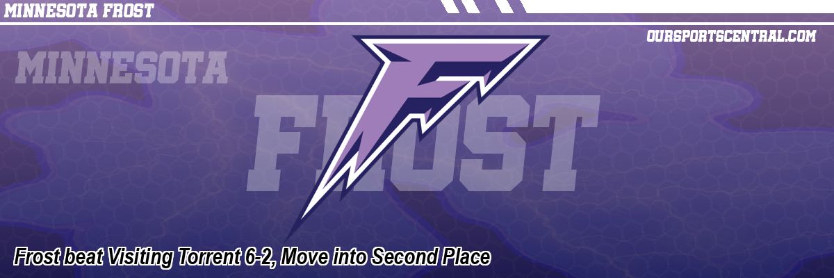 Frost beat Visiting Torrent 6-2, Move into Second Place