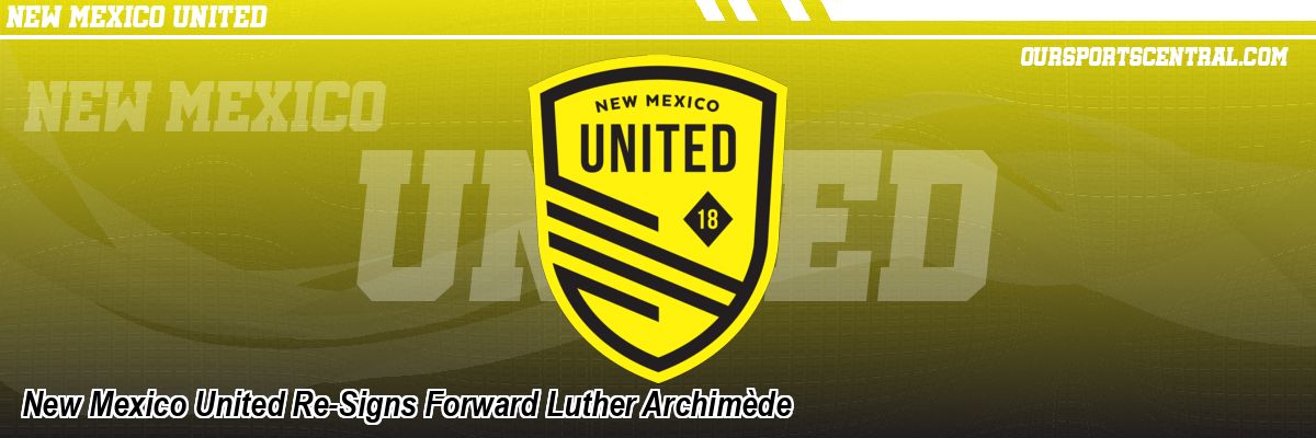 New Mexico United Re-Signs Forward Luther Archimède