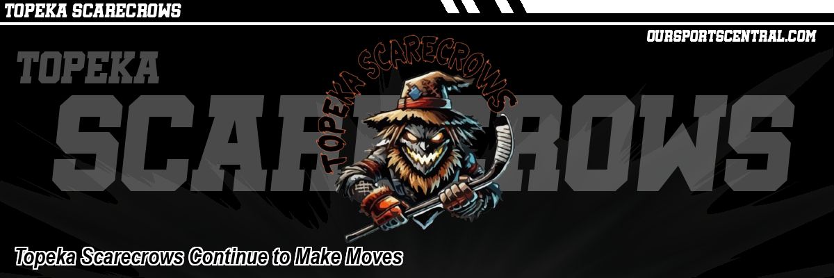 Topeka Scarecrows Continue to Make Moves