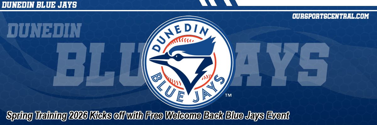 Spring Training 2026 Kicks off with Free Welcome Back Blue Jays Event