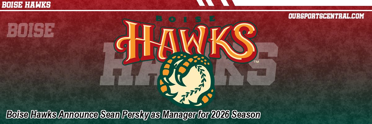 Boise Hawks Announce Sean Persky as Manager for 2026 Season