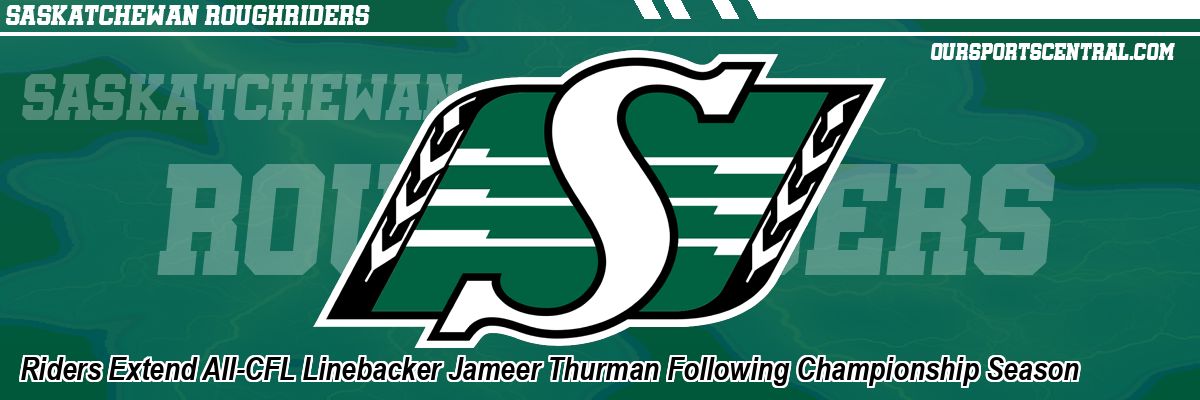 Riders Extend All-CFL Linebacker Jameer Thurman Following Championship Season