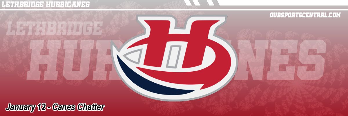 January 12 - Canes Chatter