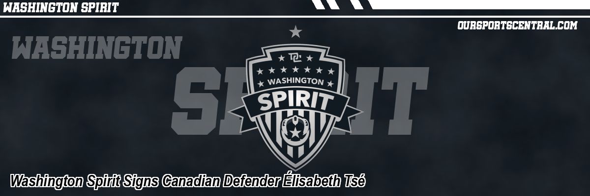 Washington Spirit Signs Canadian Defender Élisabeth Tsé