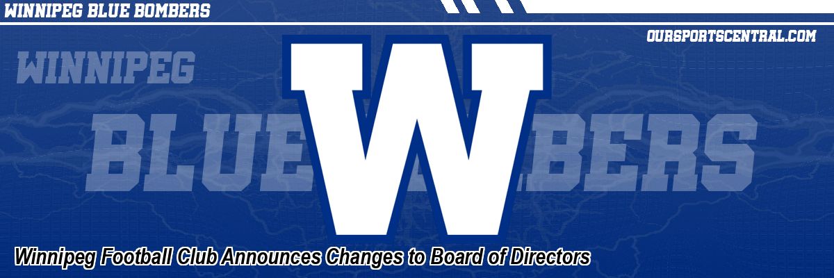 Winnipeg Football Club Announces Changes to Board of Directors