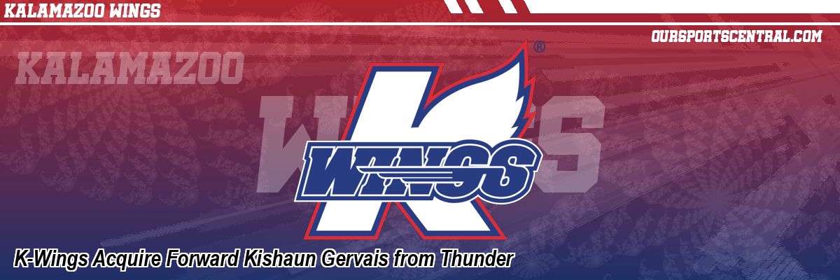 K-Wings Acquire Forward Kishaun Gervais from Thunder
