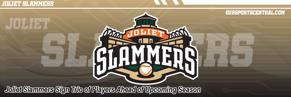Joliet Slammers Sign Trio of Players Ahead of Upcoming Season
