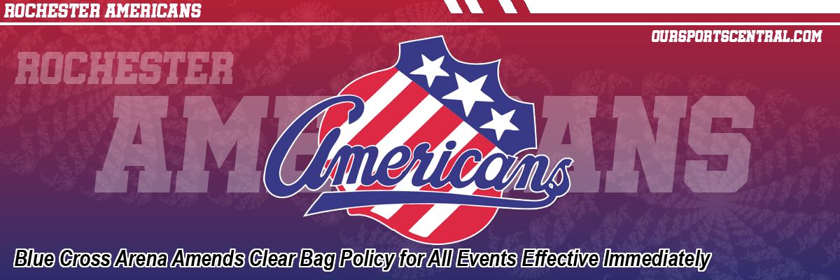 Blue Cross Arena Amends Clear Bag Policy for All Events Effective Immediately