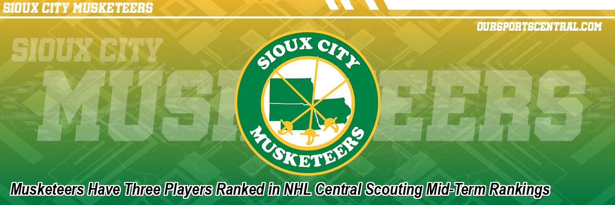 Musketeers Have Three Players Ranked in NHL Central Scouting Mid-Term Rankings