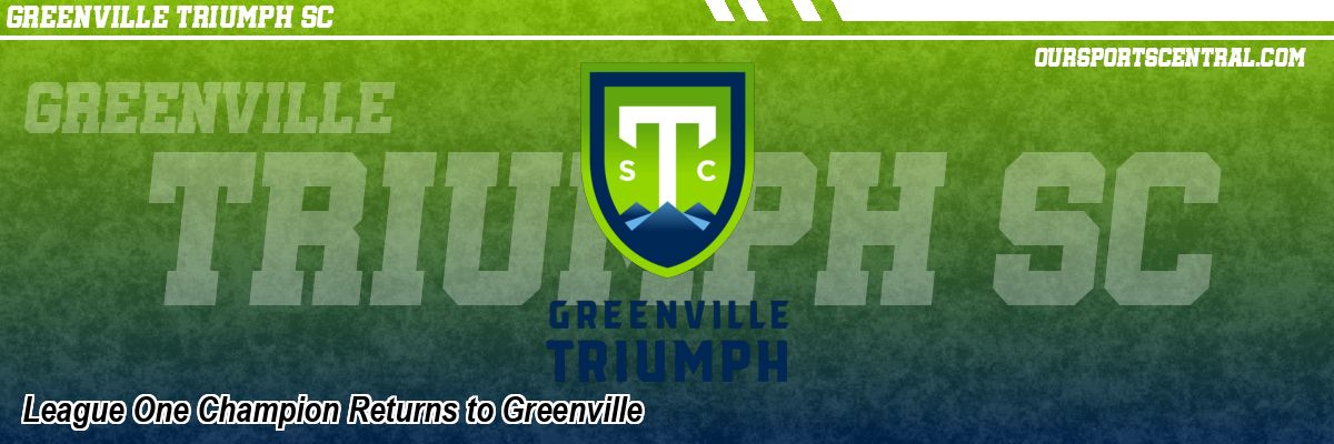 League One Champion Returns to Greenville